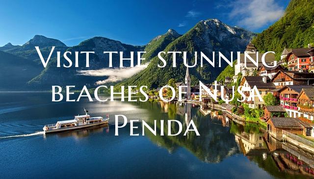 Visit the stunning beaches of Nusa Penida