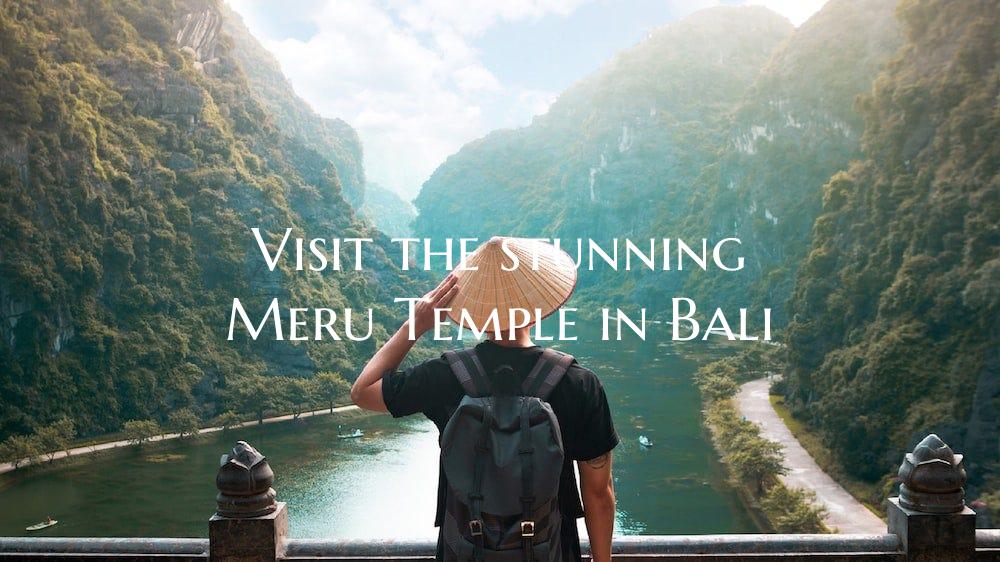Visit the stunning Meru Temple in Bali