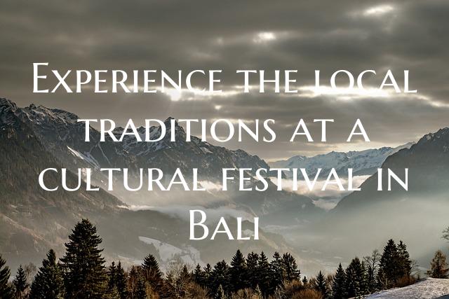 Experience the local traditions at a cultural fest...