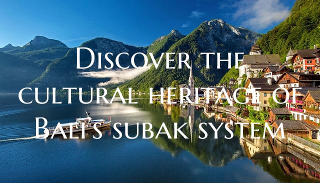 Discover the cultural heritage of Bali’s subak s...